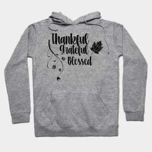 thankful greatful blessed Hoodie